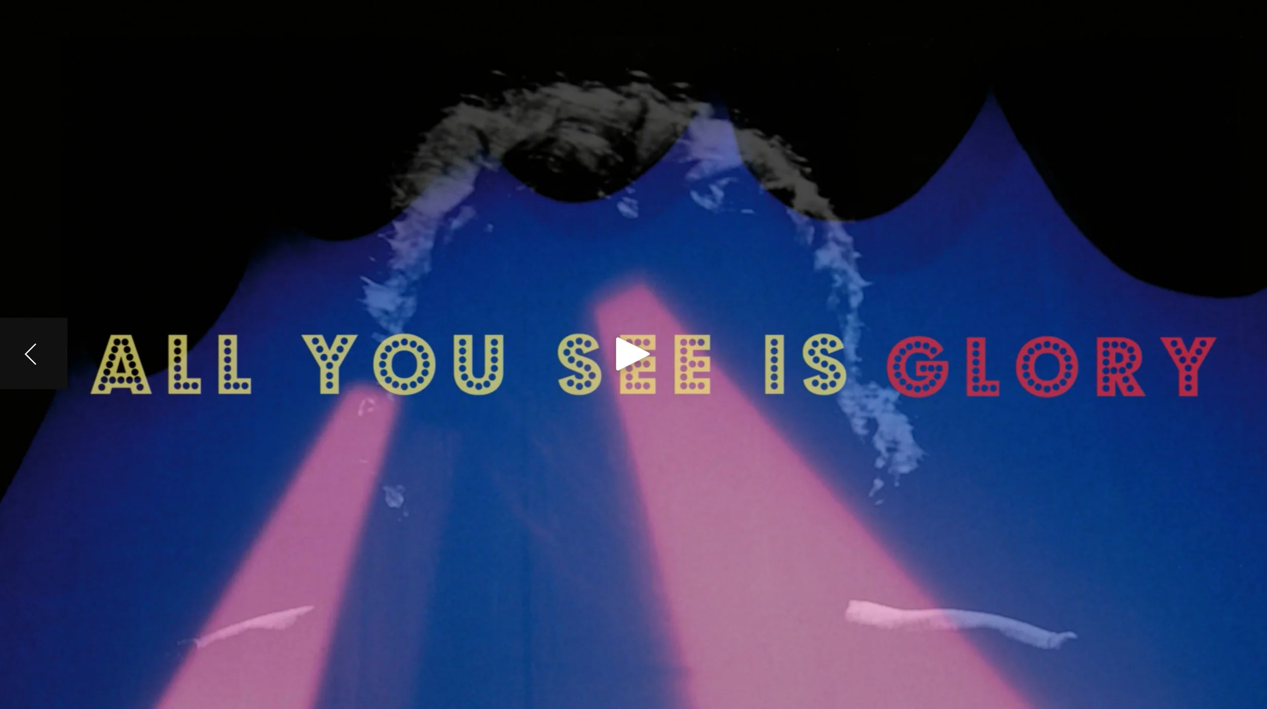 ALL YOU SEE IS GLORY