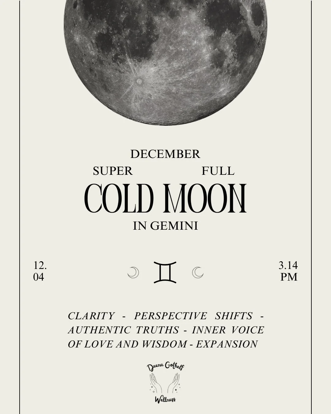 Today&rsquo;s Super Full Cold Moon in Gemini is here to shake things up, to clear the pathway, mentally, physically, and energetically, to silence the noise around us, and amplify the truth and voice from within us, so that we may listen in and remem