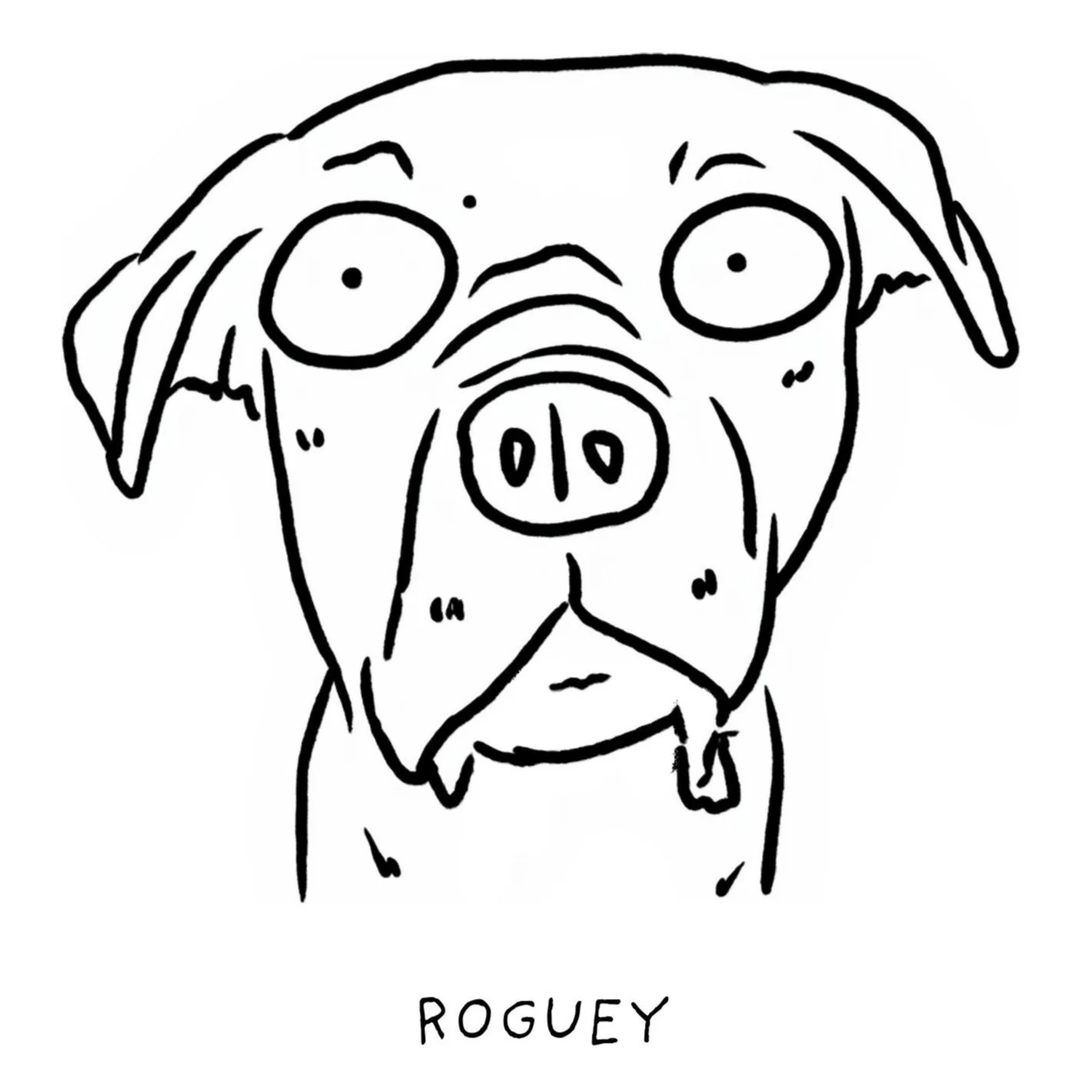 An intentionally poorly drawn portrait of Rogue, a Labrador/pitbull with large jowls, bright eyes, and folded ears.
