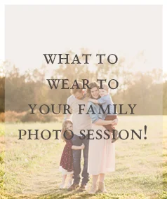 What to wear to your family session.jpg