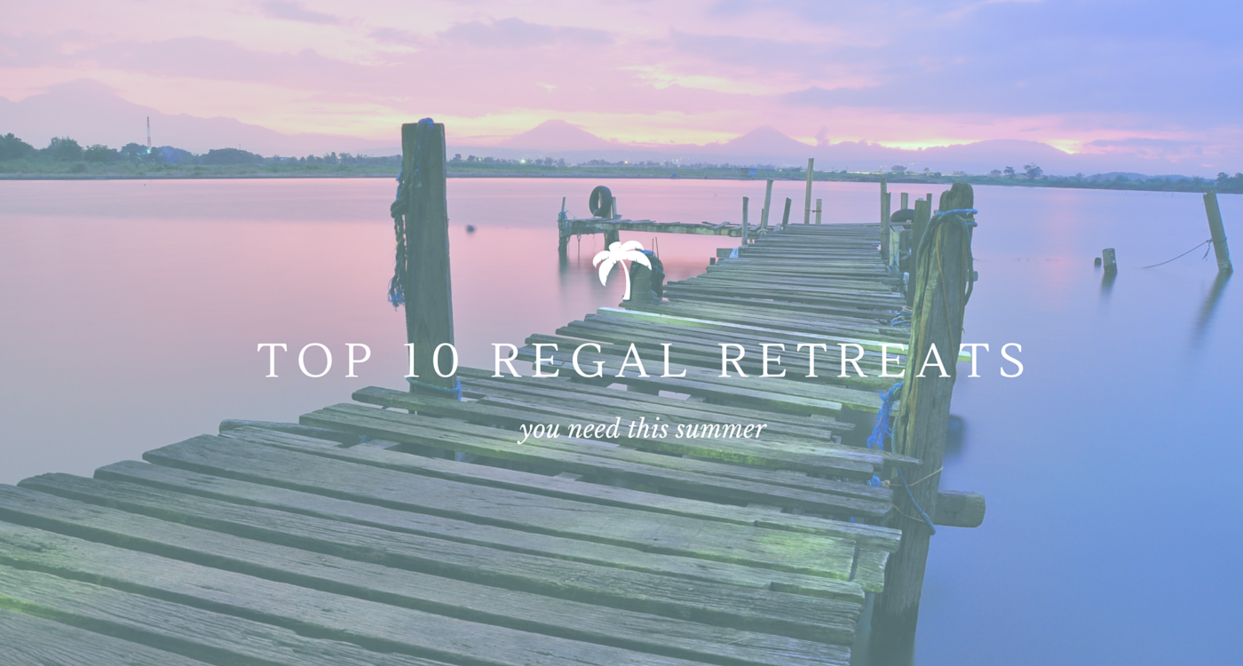 10 regal retreats.png