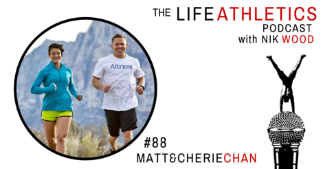 Episode 88: Matt and Cherie Chan - The Eternal Pursuit and Crossfit