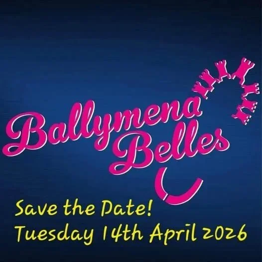 Ballymena Belles - Entries now open!