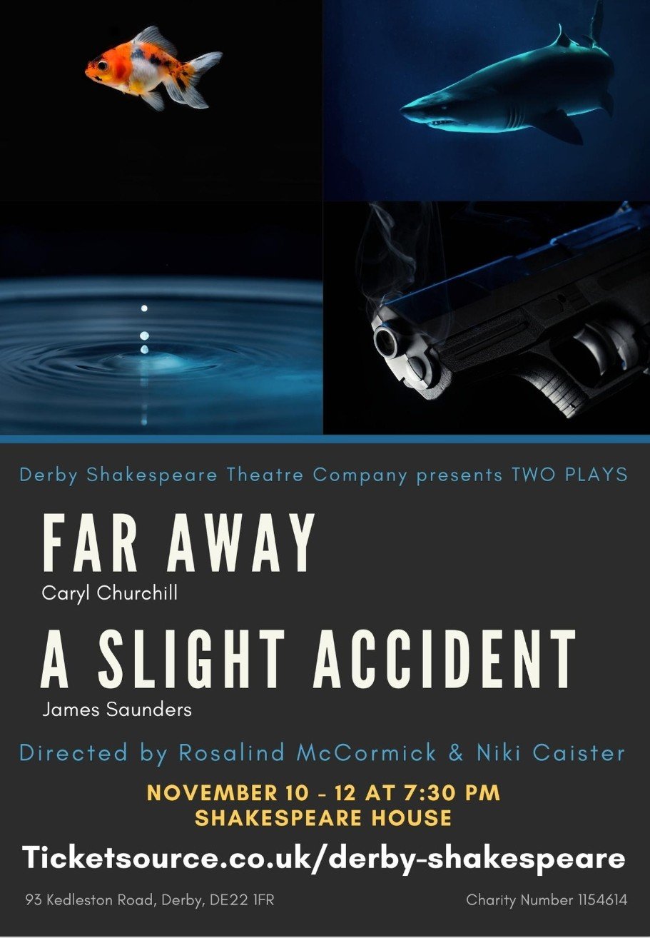 "Far Away" &amp; "A Slight Accident" 2022