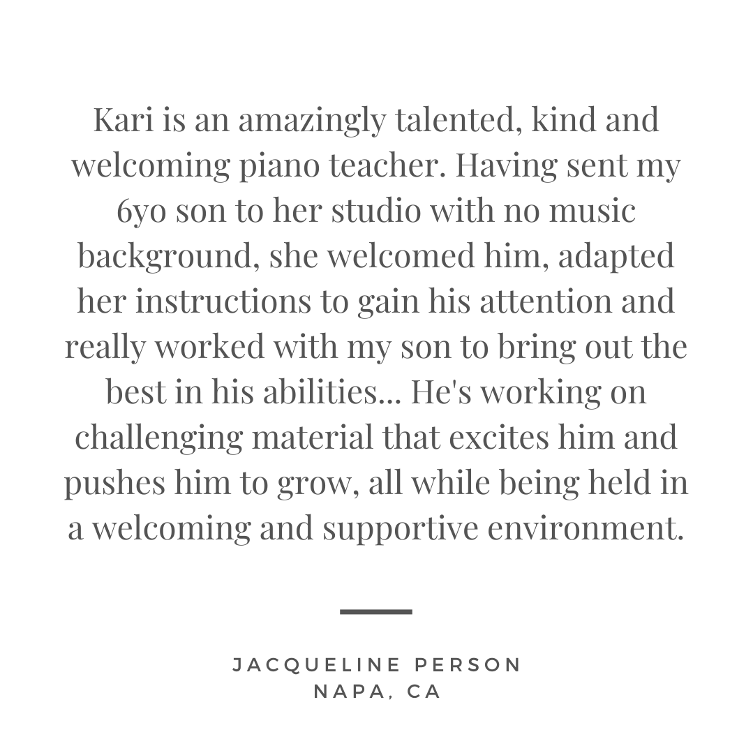 “____We would ABSOLUTELY recommend Kari as an instructor to others! Kari taught our 2 young children piano lessons... She had a special way with children that allowed them to have fun and not only(4).png