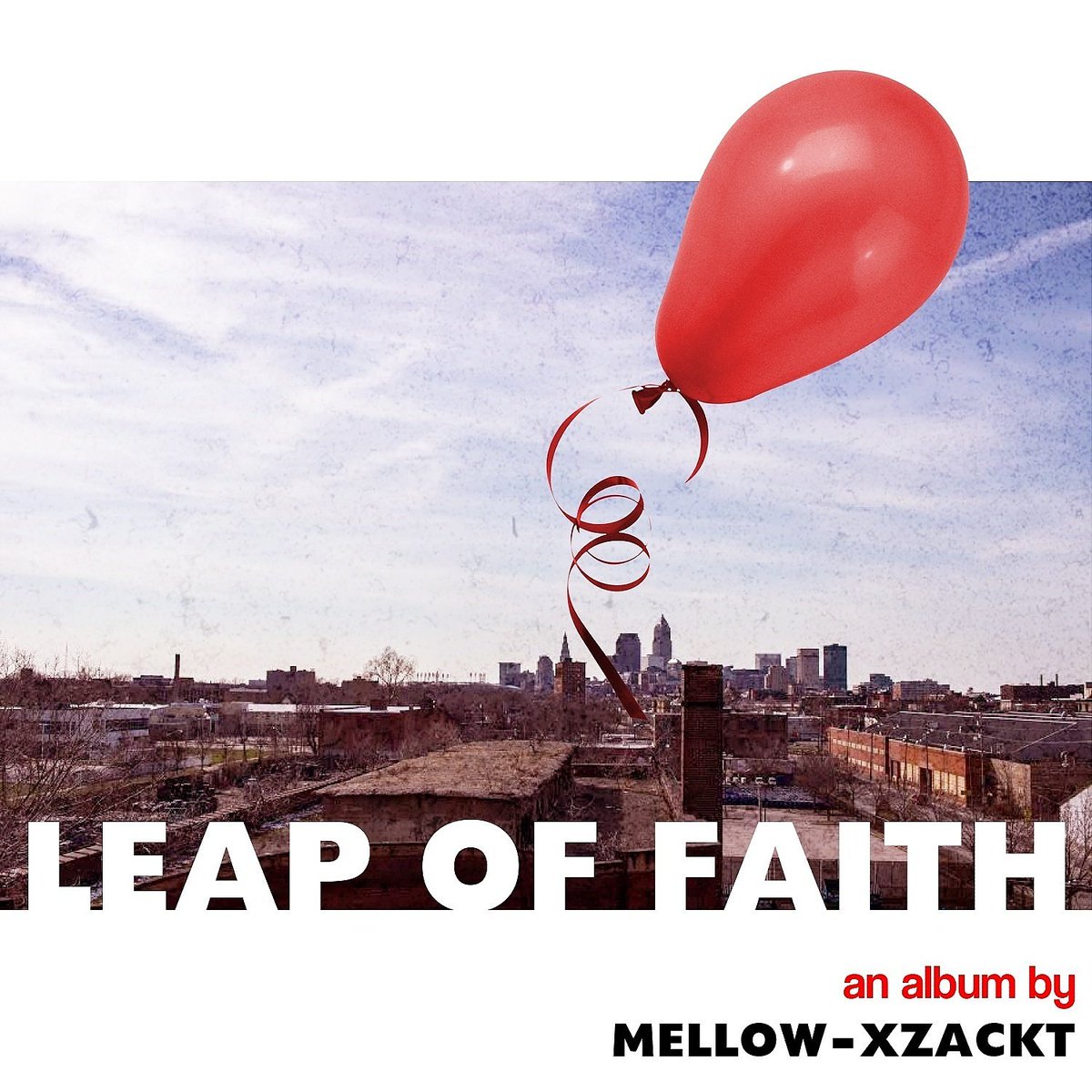 [Cleveland, OH] STREAM: Mellow-XZACKT - Leap of Faith 