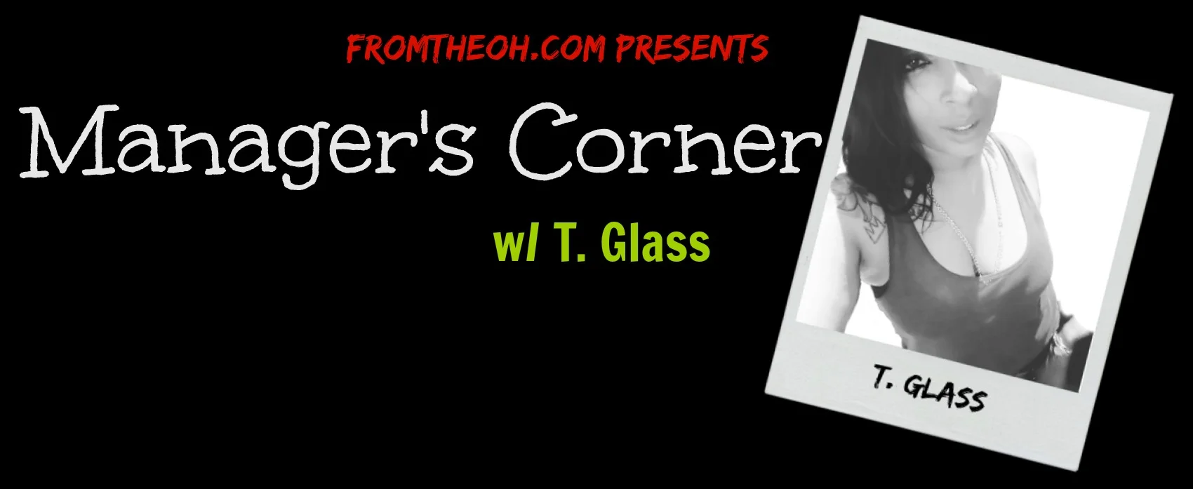 Manager's Corner w/ T. Glass - Q: Do I Need A Manager?