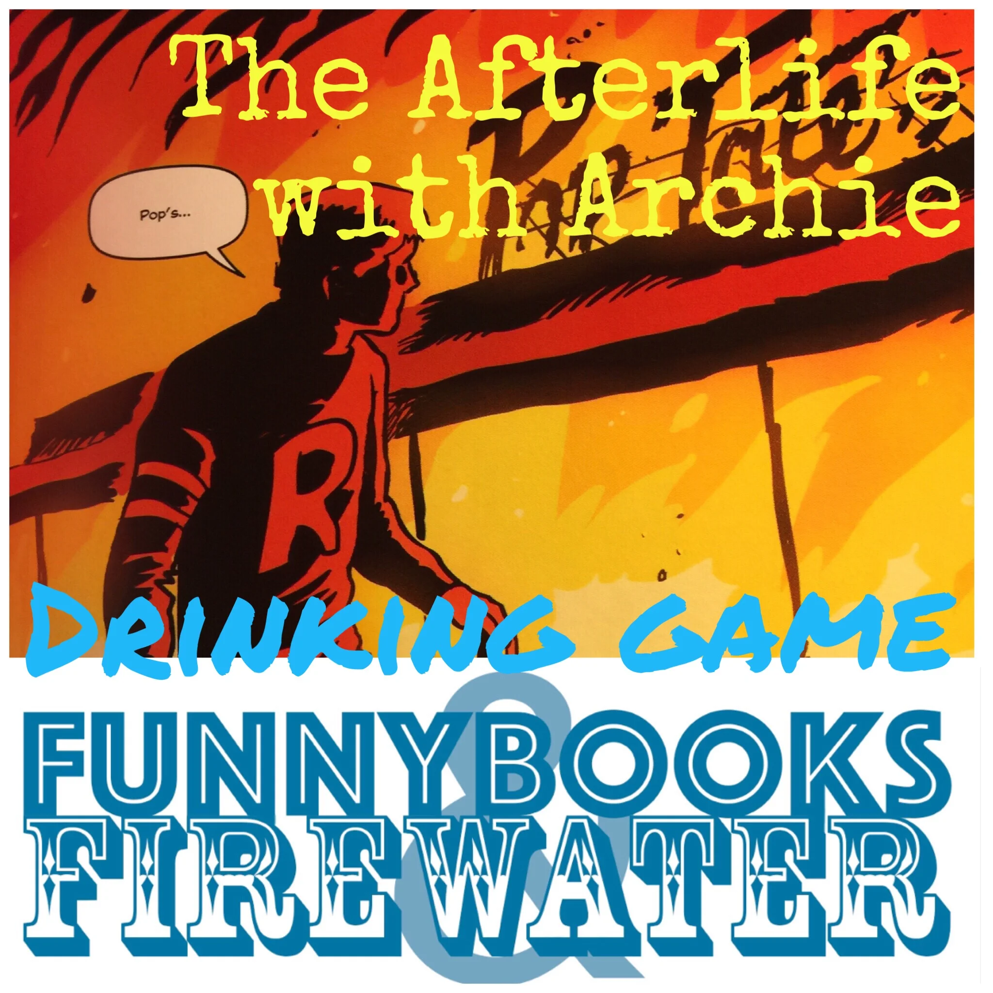 The Afterlife with Archie - Drinking Game