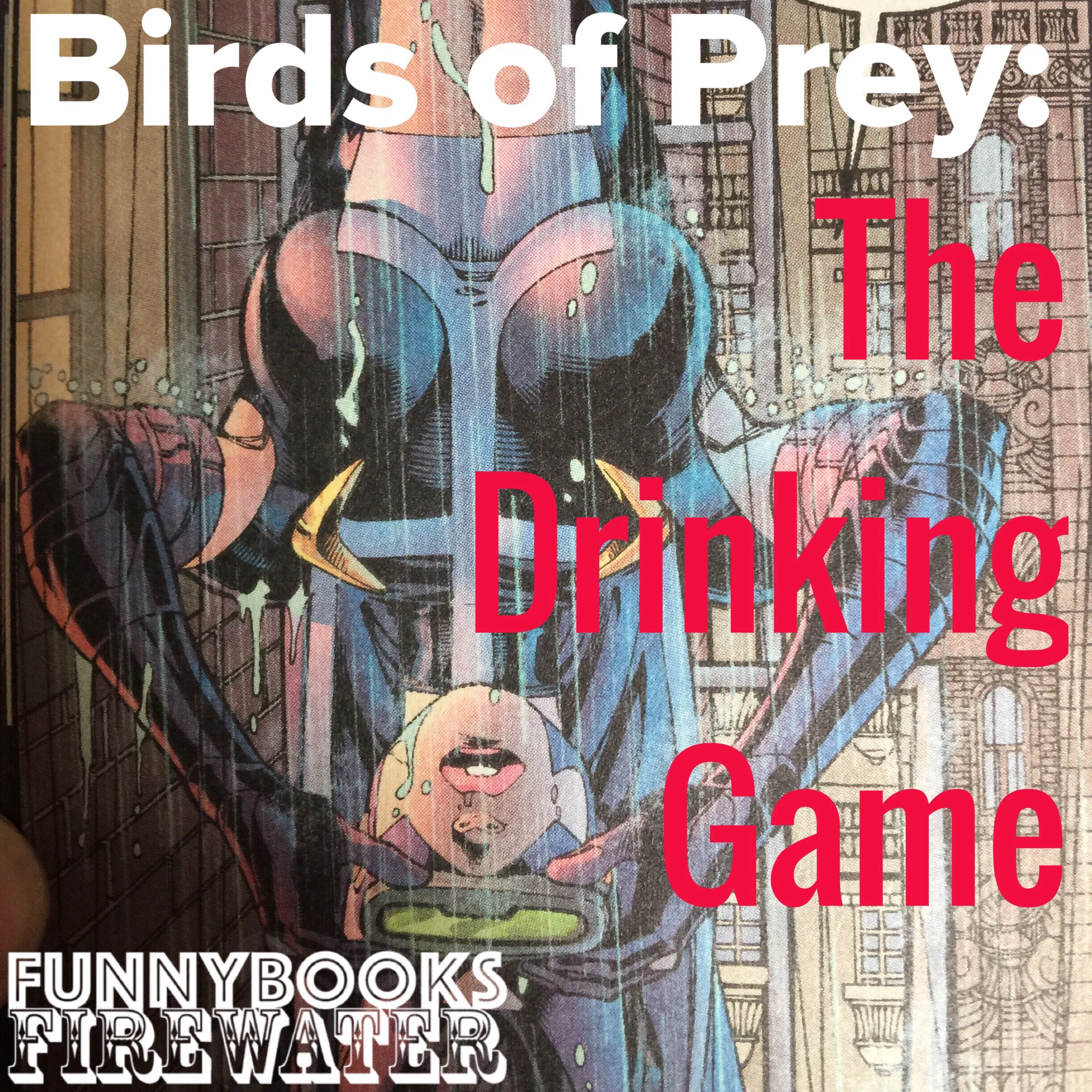 Birds of Prey: The Drinking Game