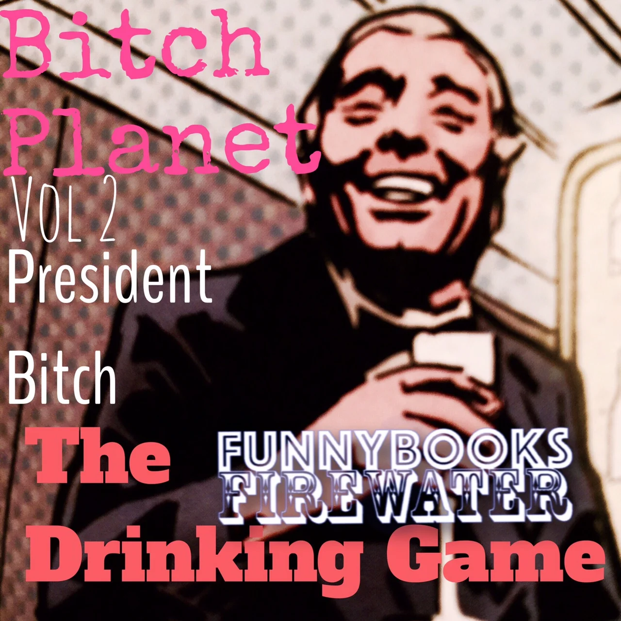 Bitch Planet Drinking Game