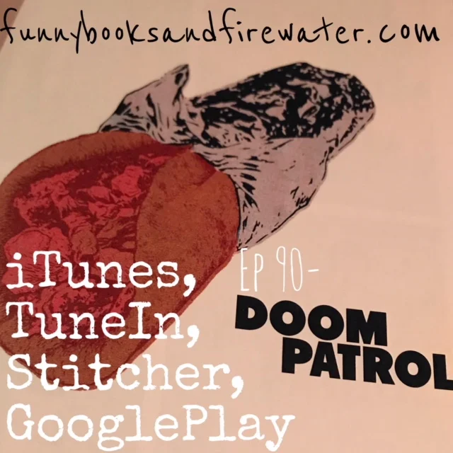 Ep 90 - Doom Patrol: Brick by Brick - Show Notes