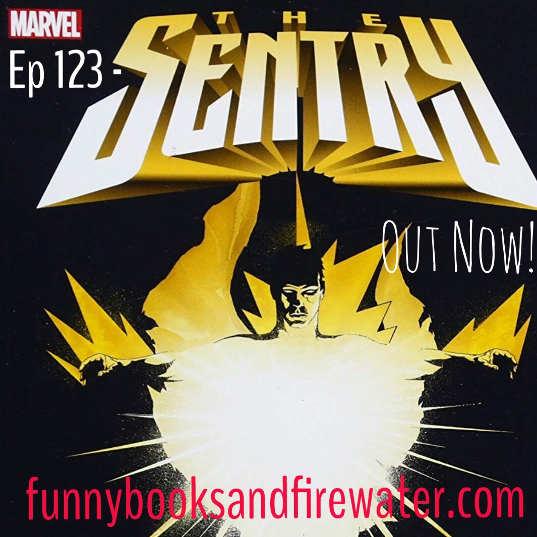 Ep 123 - The Sentry