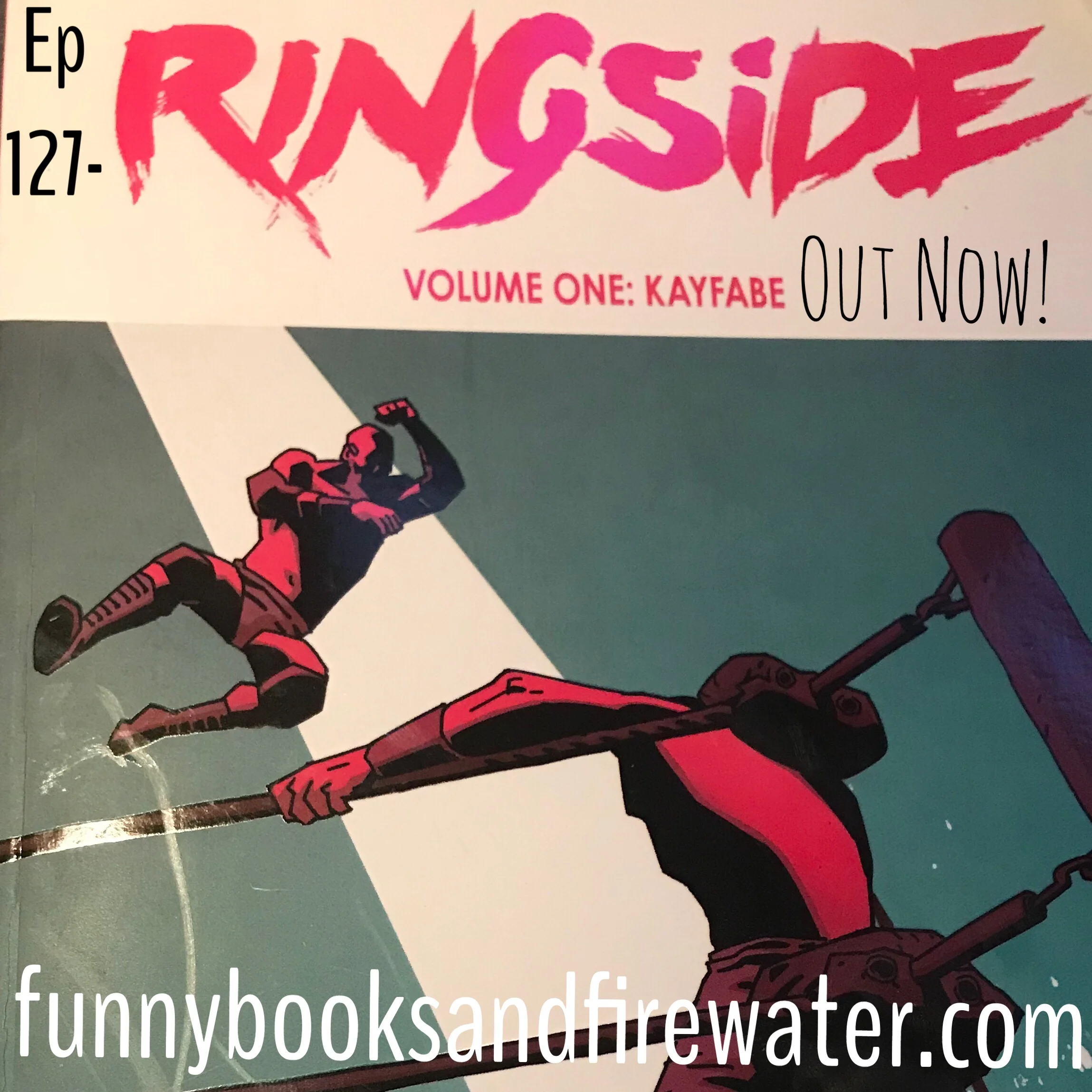 Ep 127 - Ringside