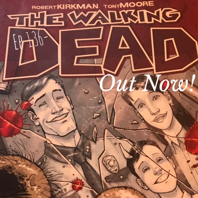 Ep 136 - The Walking Dead