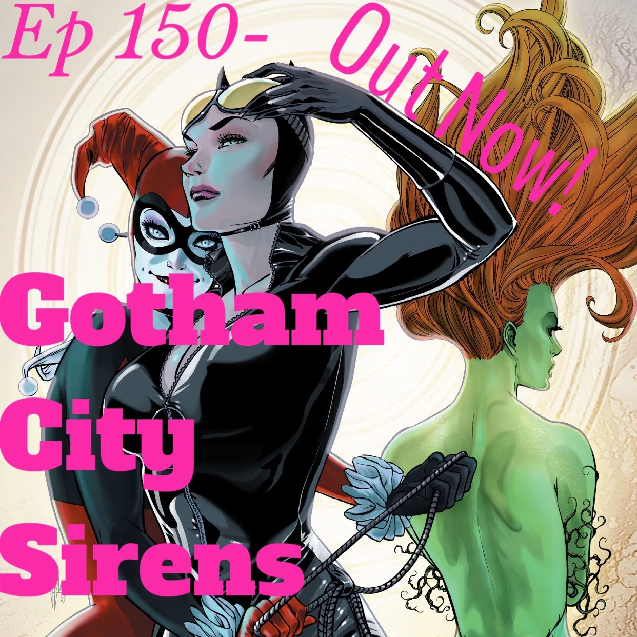 Ep 150 - Gotham City Sirens