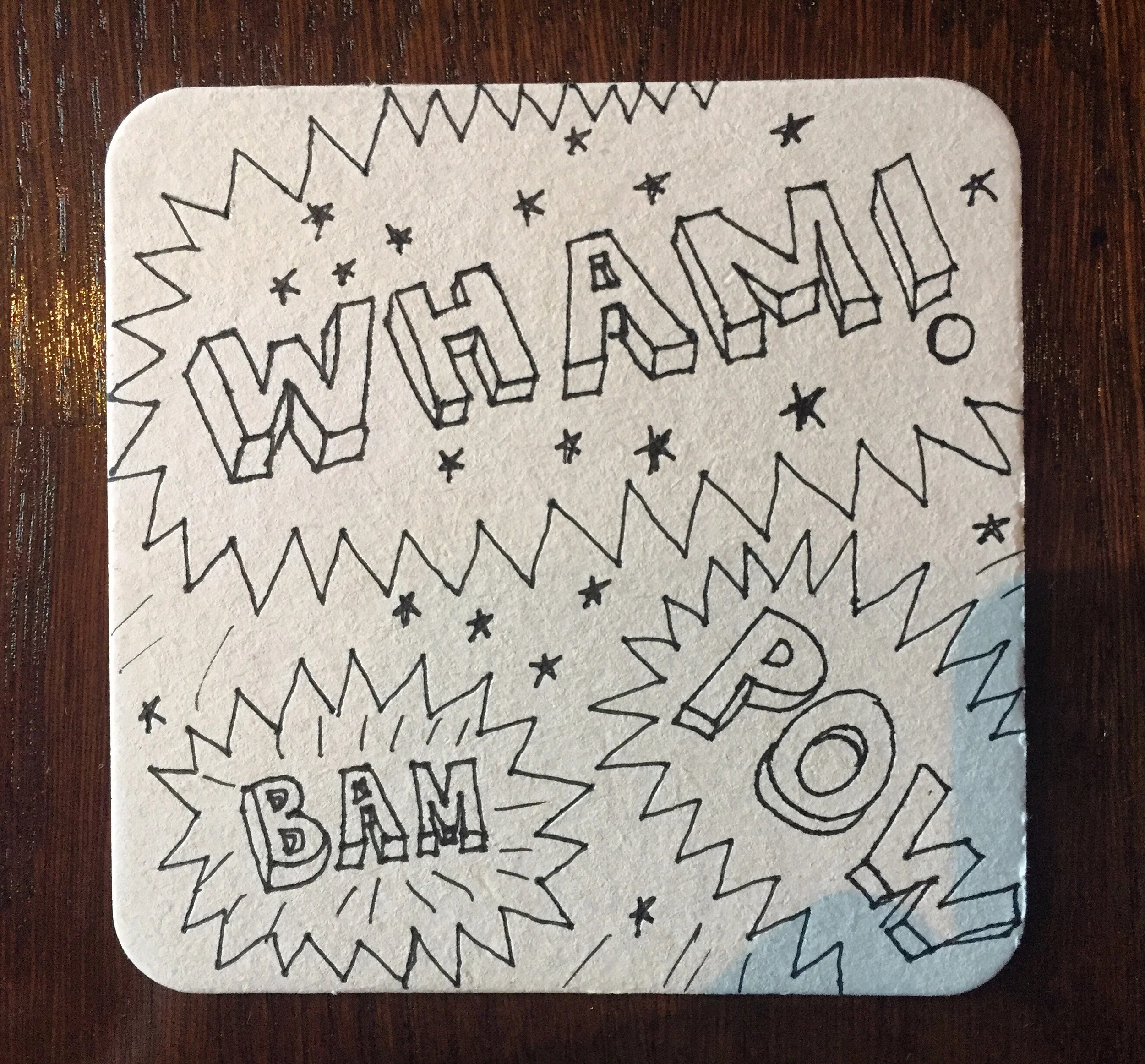 Wham! Bam! Pow!