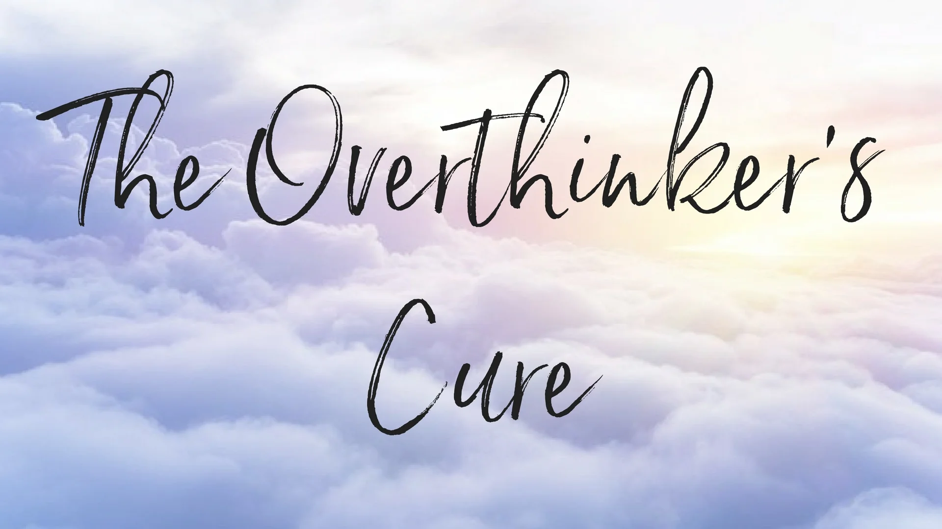 The Overthinker's Cure (1).jpg