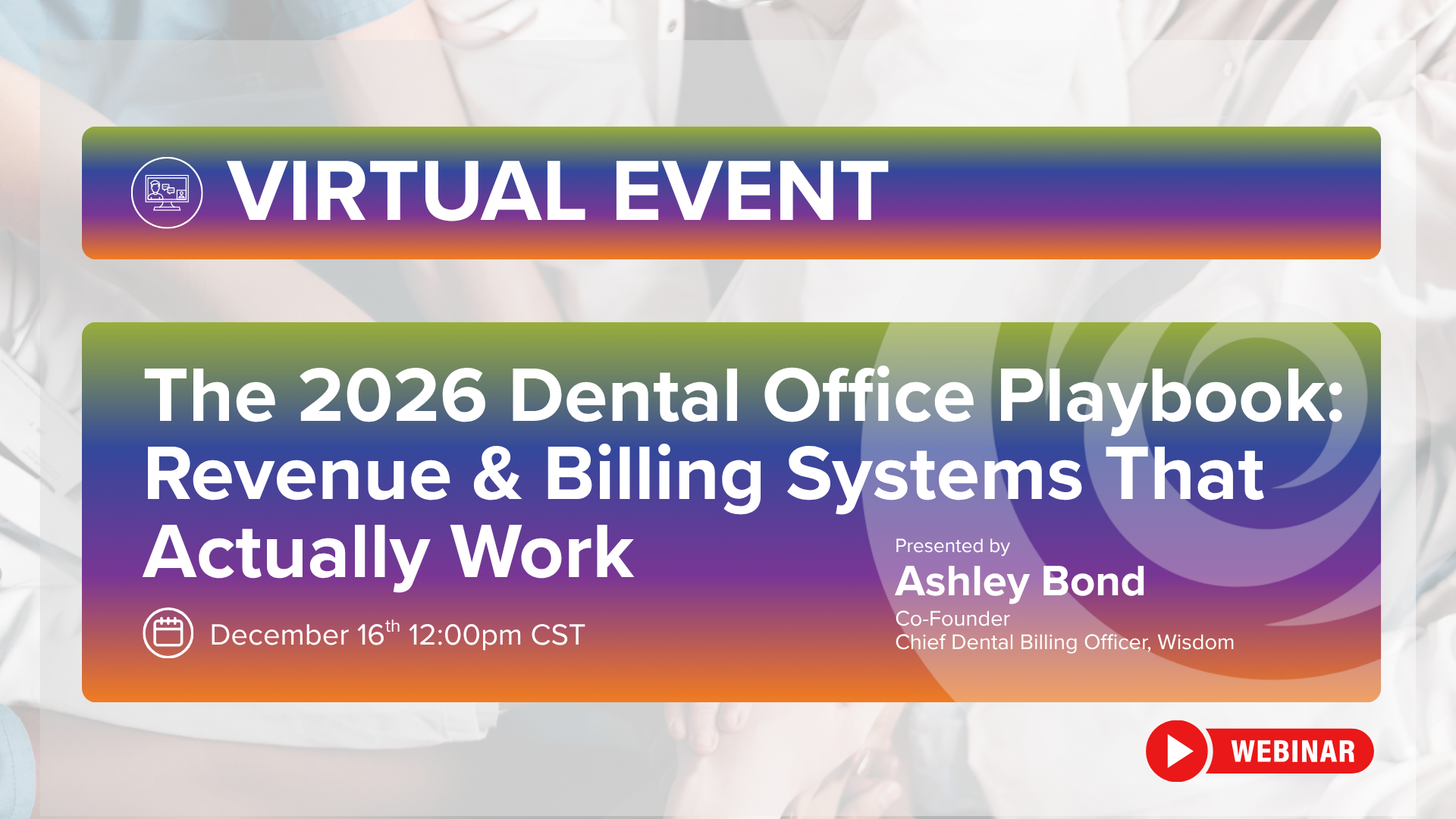 Webinar Event: The 2026 Dental Office Playbook- Revenue &amp; Billing Systems That Actually Work