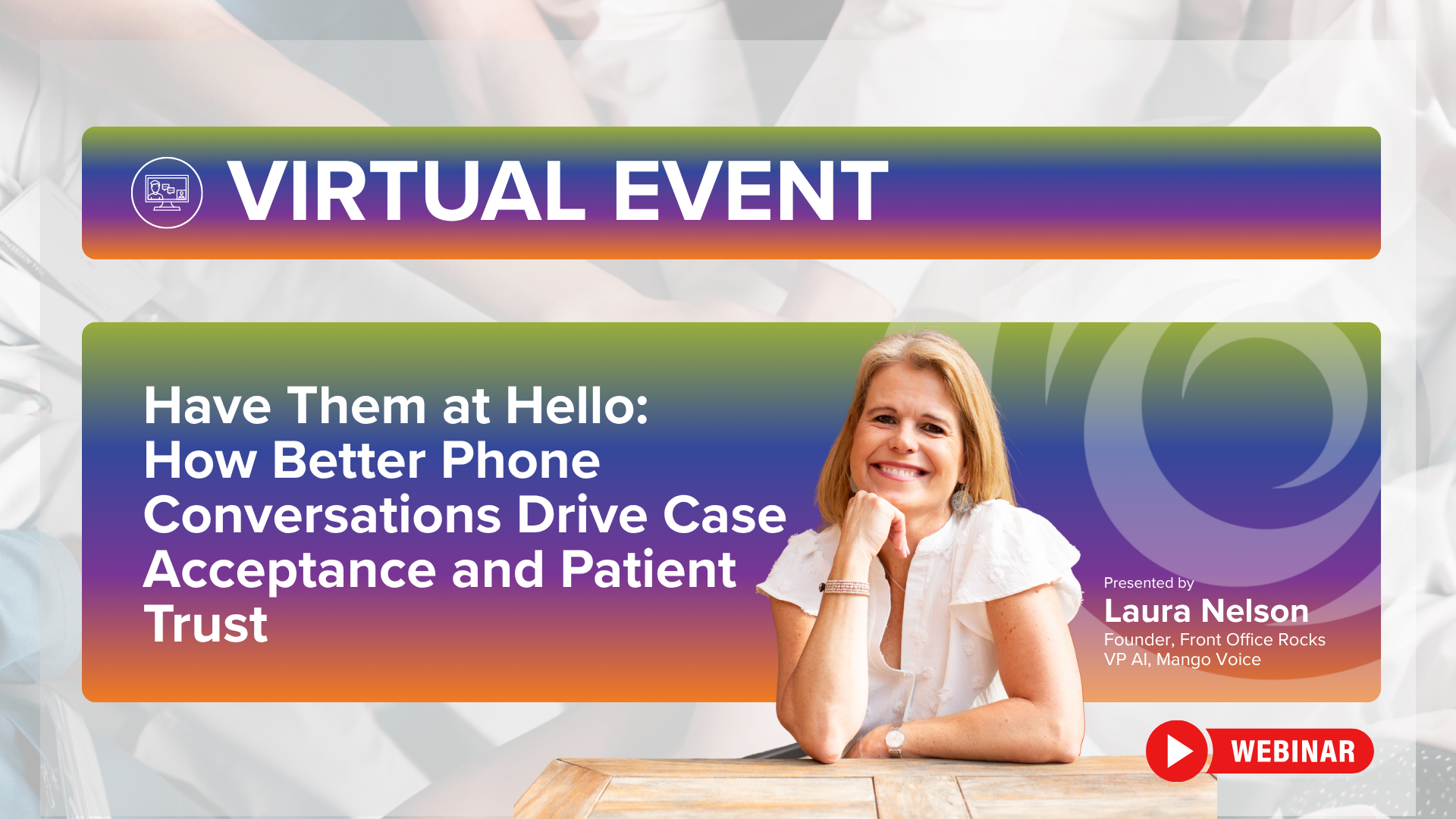 Have Them at Hello: How Better Phone Conversations Drive Case Acceptance and Patient Trust