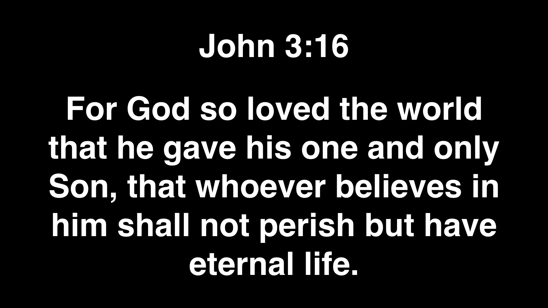 This is probably the most famous verse in the Bible. You may have seen it at sporting events. Please read it out loud and tell me what it says. I hope this verse makes sense to you now. We don't have to perish. We don't have to fall short. We don't have to die for our own sin. In love God sent Jesus to die for us. So what are we to do with Jesus? We are to believe in him.