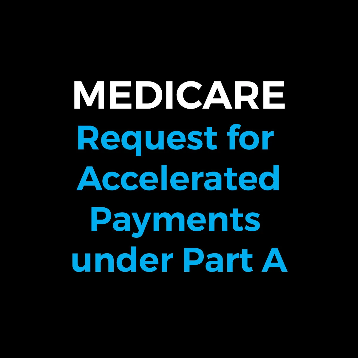 Medicare---Request-for-Accelerated-Payments-under-Part-A-Icon.jpg