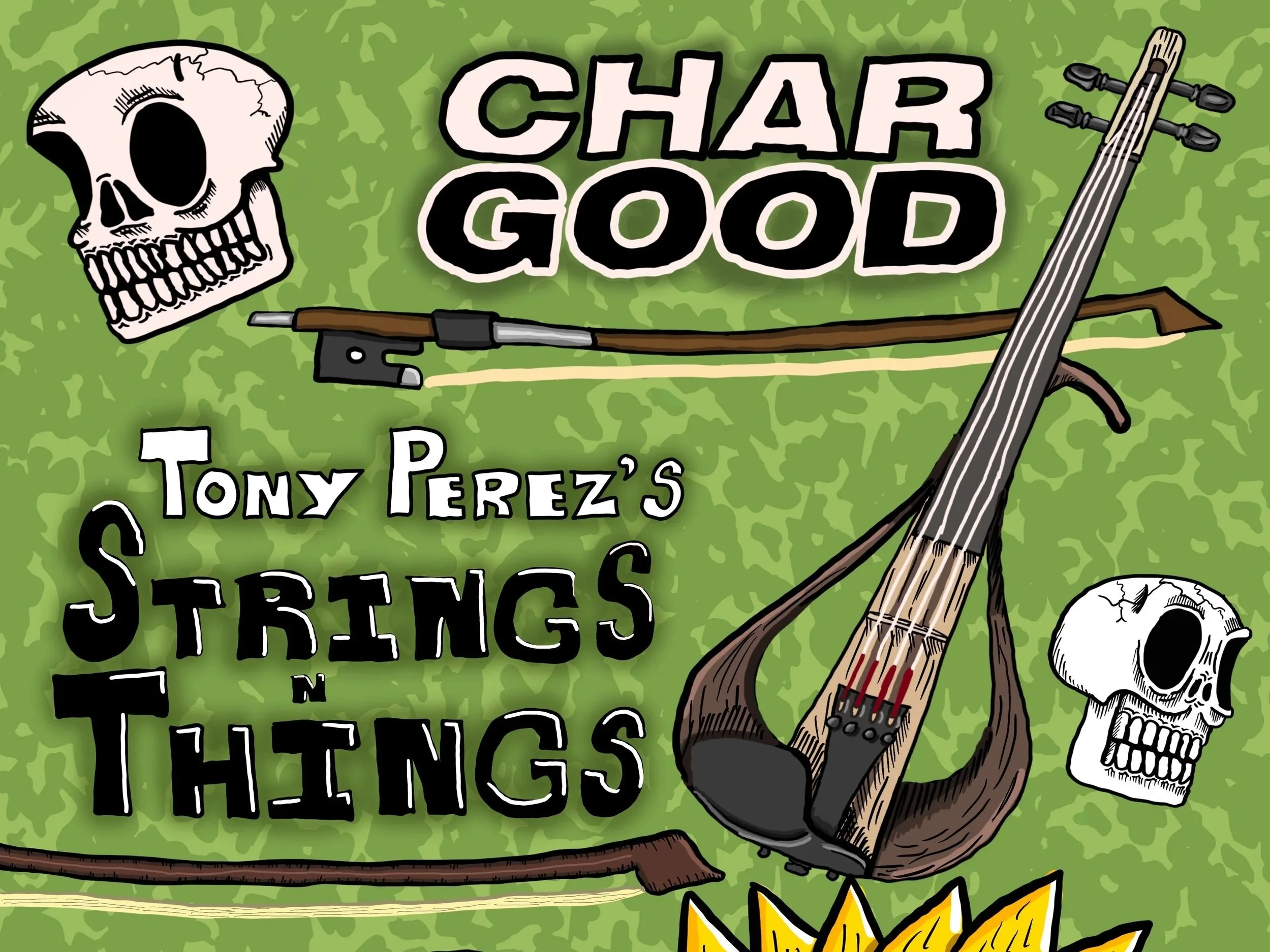 Tony Perez's Strings 'n' Things w/ Char Good