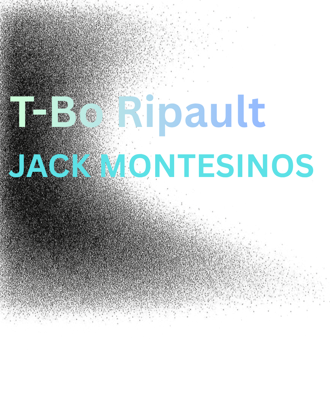 T-BO RIPAULT &amp; JACK MONTESINOS