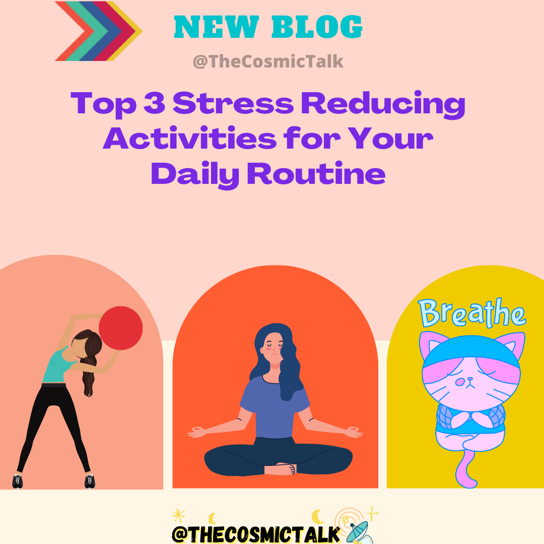 Top 3 Stress Reducing Activities for Your Daily Routine