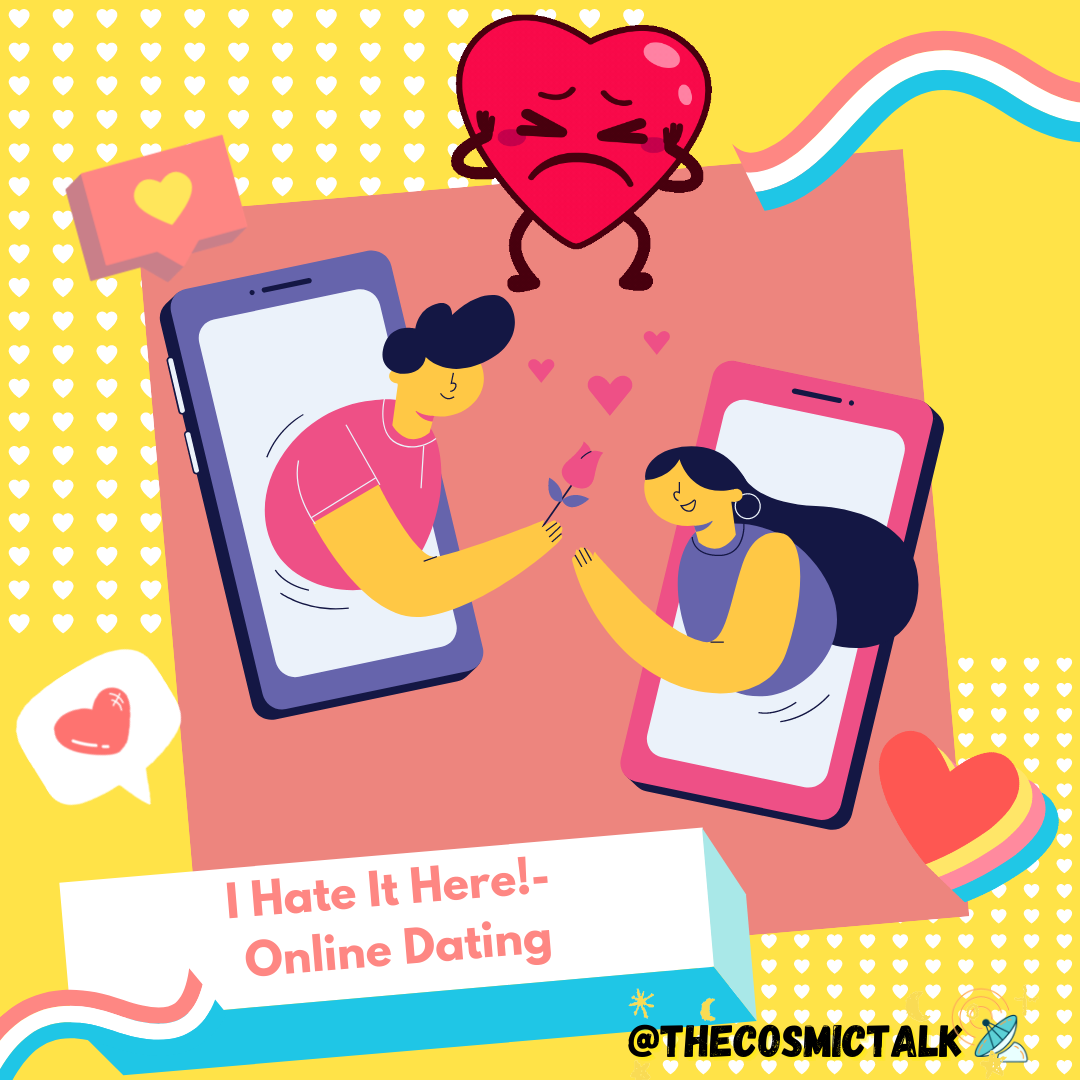I Hate It Here- Online Dating