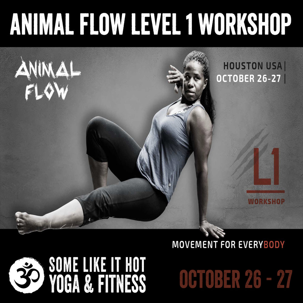 Animal Flow Level 1 Workshop — Some Like it Hot Yoga & Fitness | Cypress,  TX Yoga & Fitness Studio