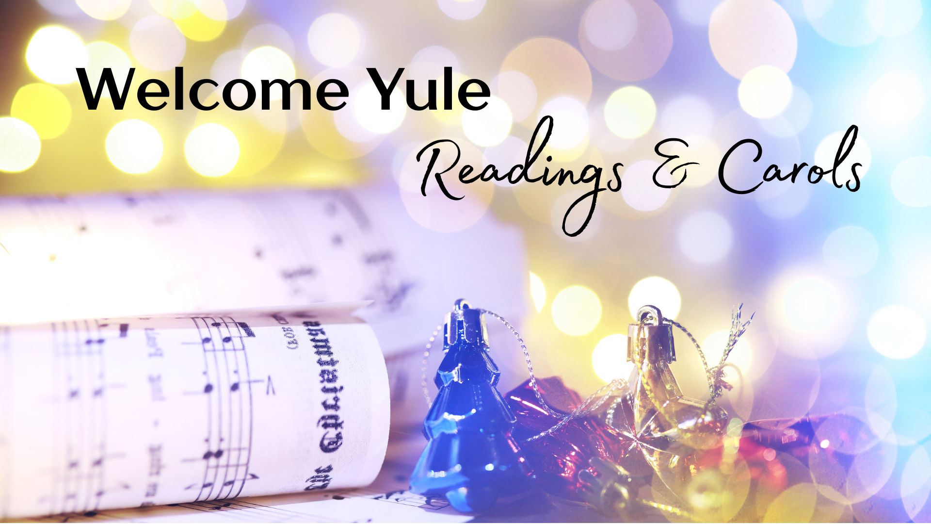Welcome Yule: Readings &amp; Carols