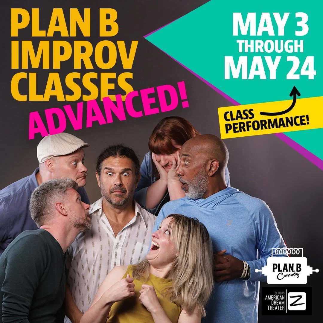 Plan B Improv Classes - ADVANCED!