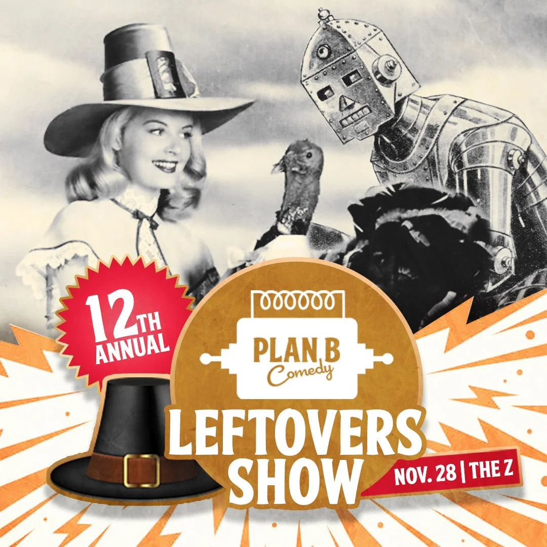Plan B Comedy 12th Annual Leftovers Show