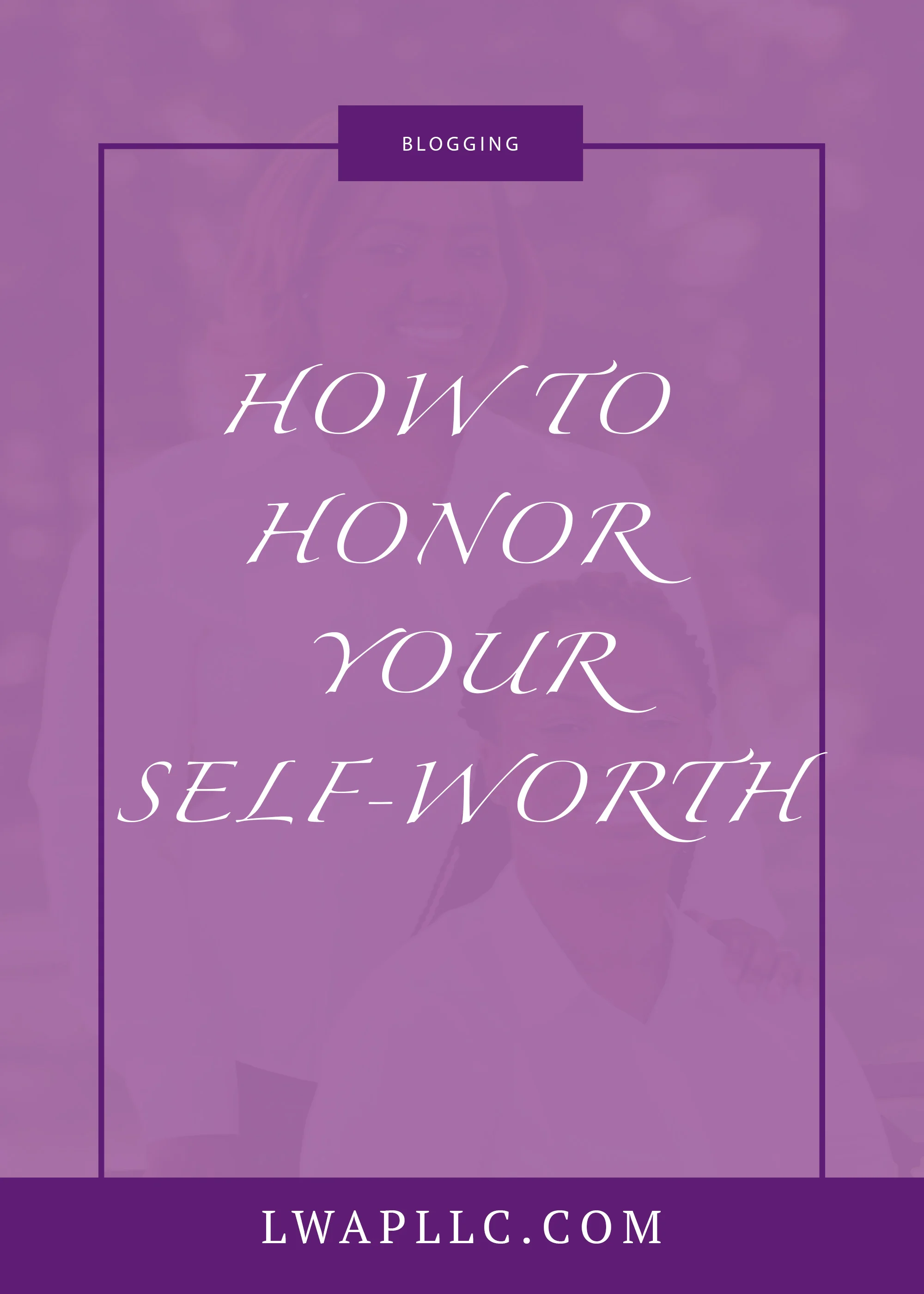3 Keys To Boosting Your Self-Worth