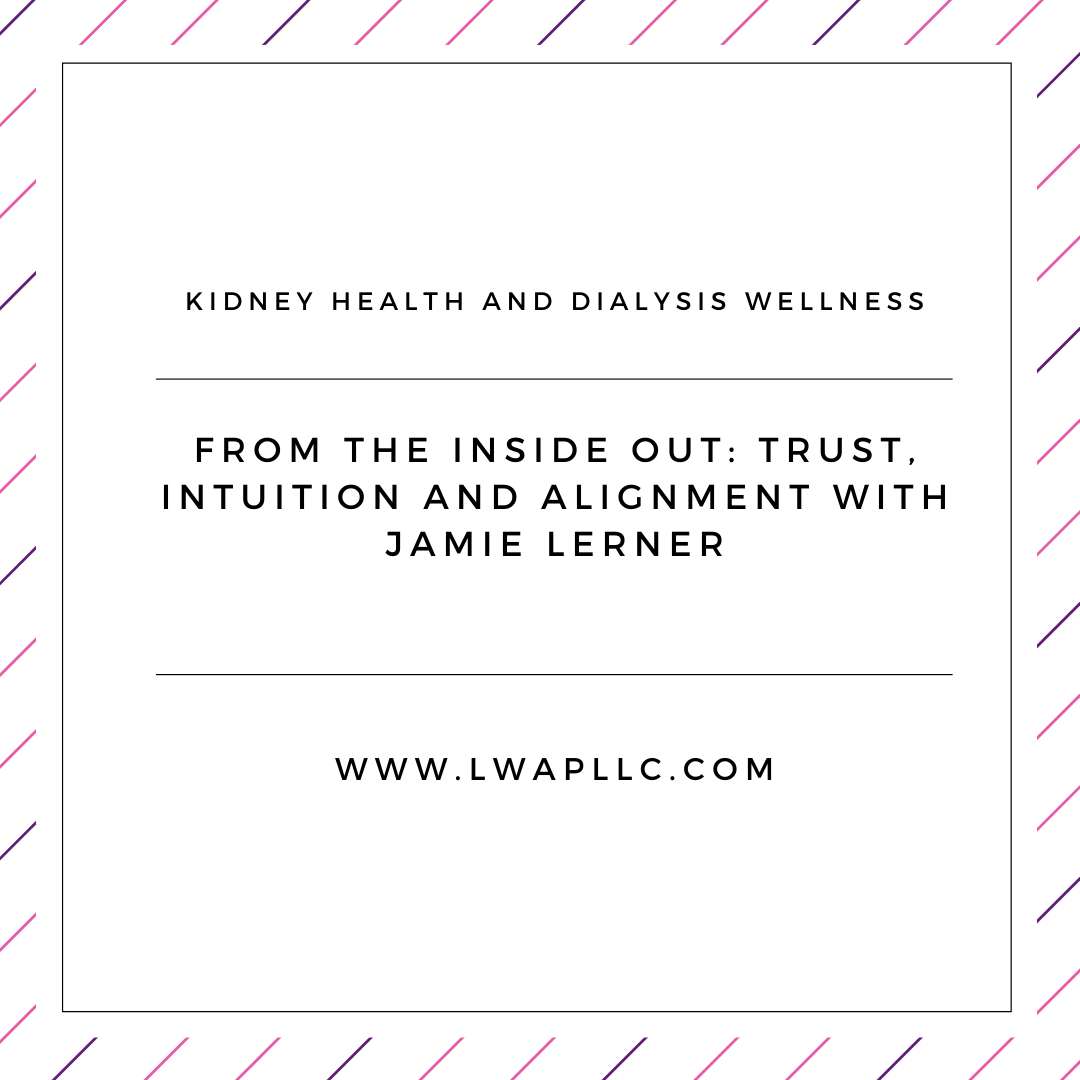 From the Inside Out: Trust, Intuition and Alignment with Jamie Lerner