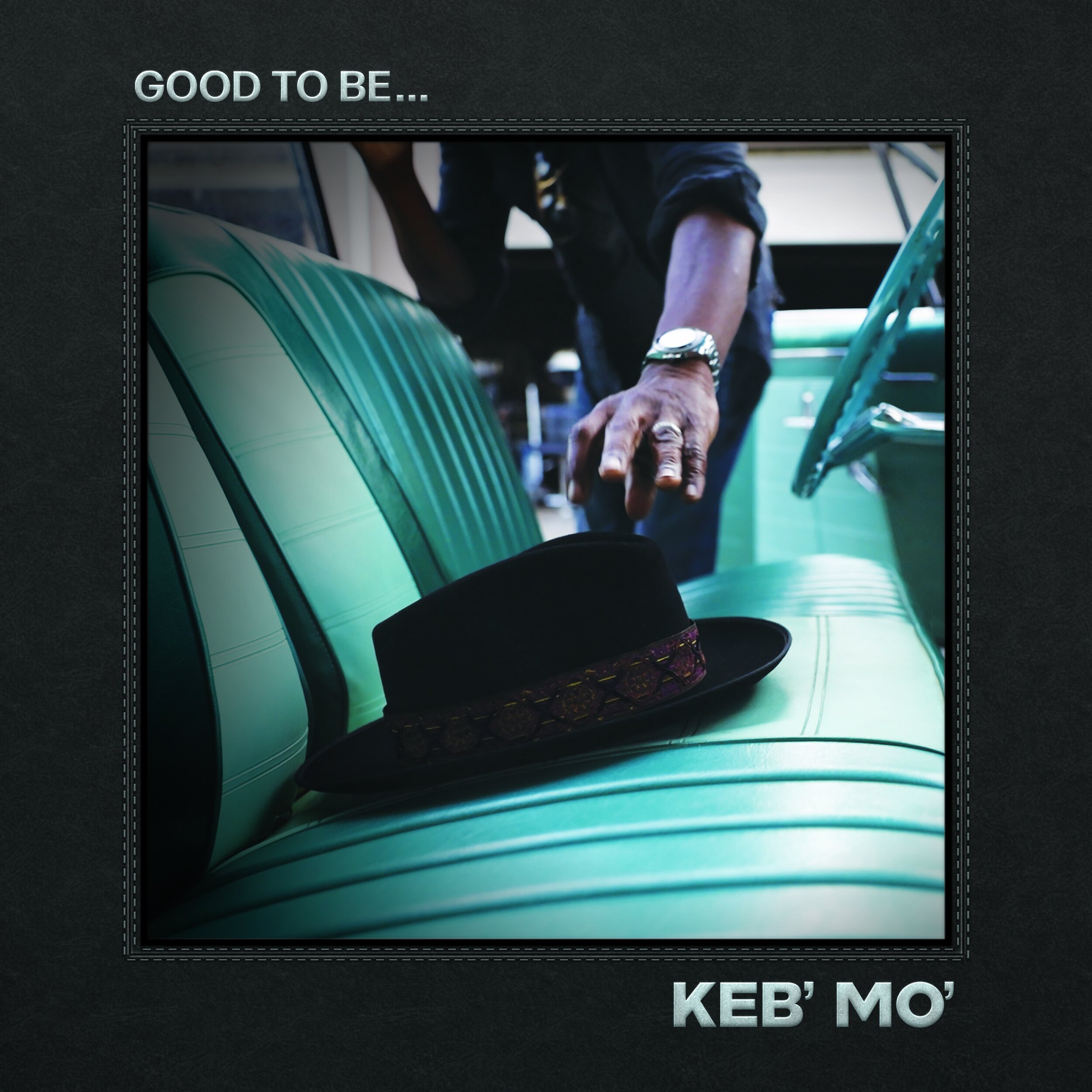 Keb Mo 'Good To Be' Album Art.jpg