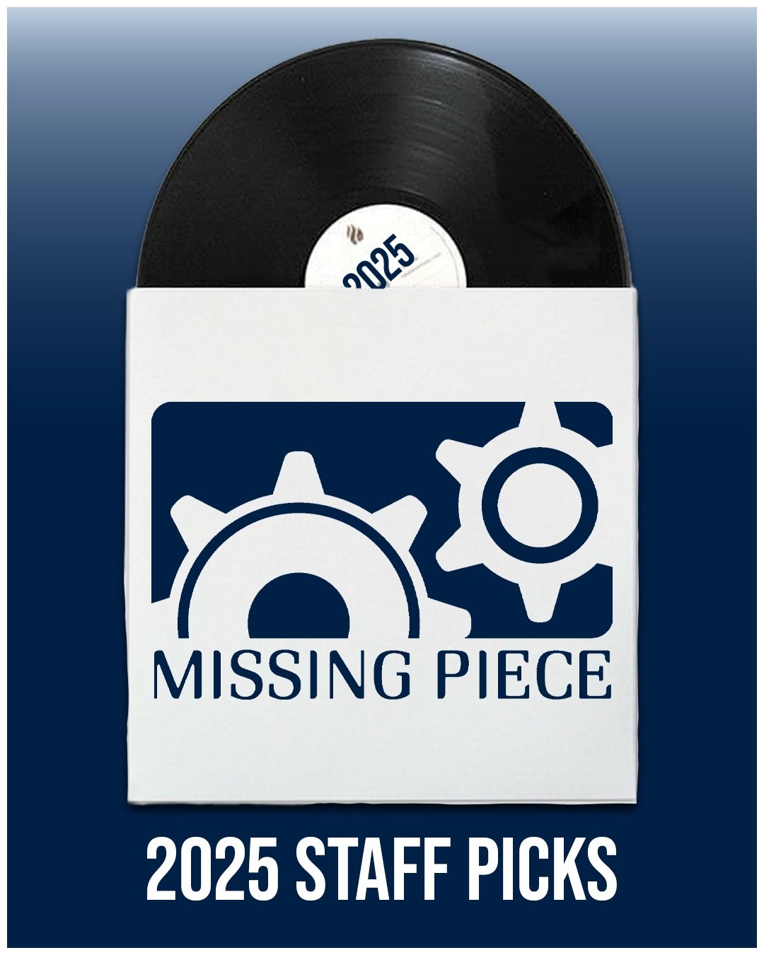Check out Missing Piece Group&rsquo;s 2025 Staff Picks! 🎶
