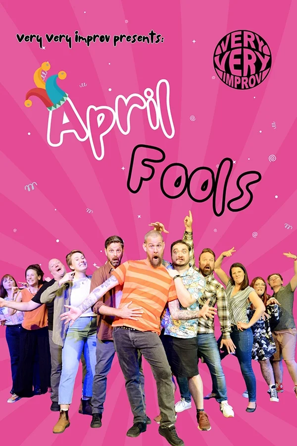 Very Very Improv's April Fools 
