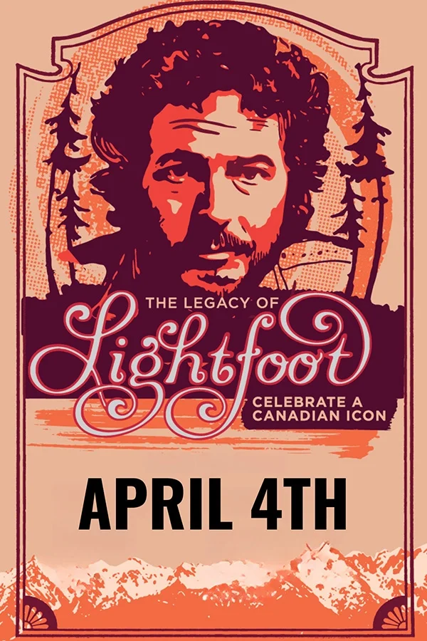 Legacy of Lightfoot - Chilliwack Cultural Centre