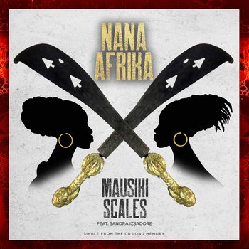 Nana Afrika by Mausiki Scales featuring Sandra Izsadore