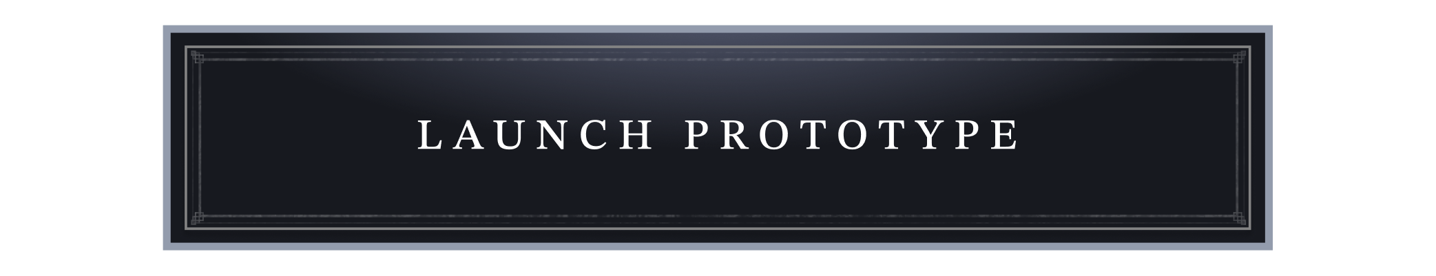 Launch Prototype
