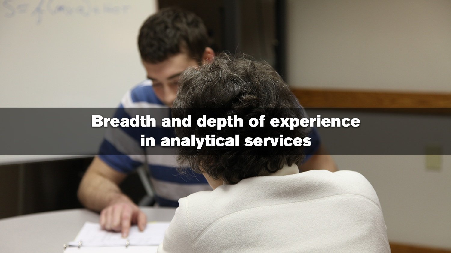 Breadth and Depth of Experience in Analytical Services