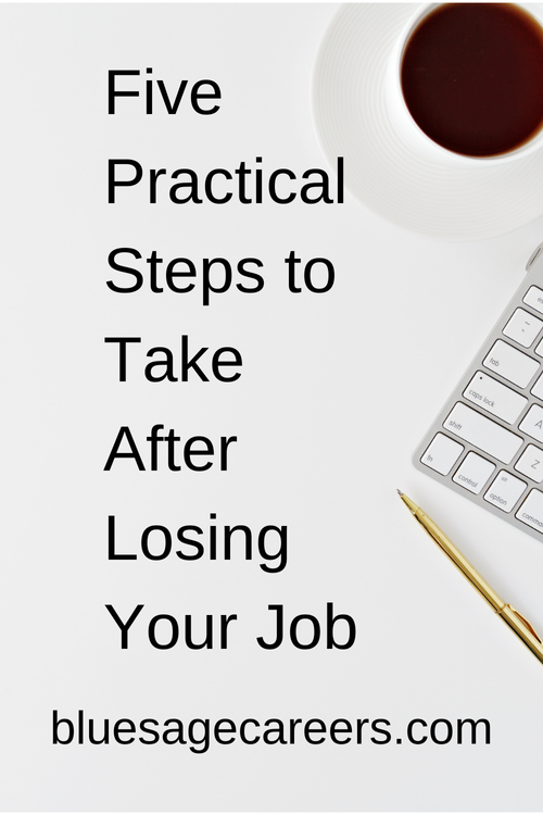 5 Practical Steps to Take After You've Lost your Job — Blue Sage Career ...