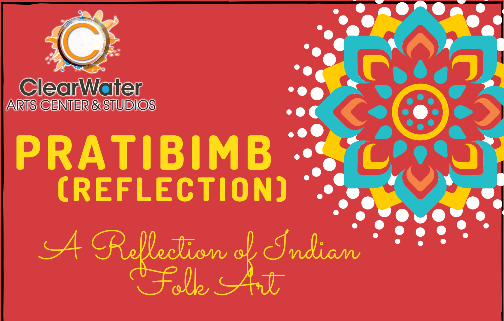 Opening Reception: PRATIBIMB: A Reflection of Indian Folk Art