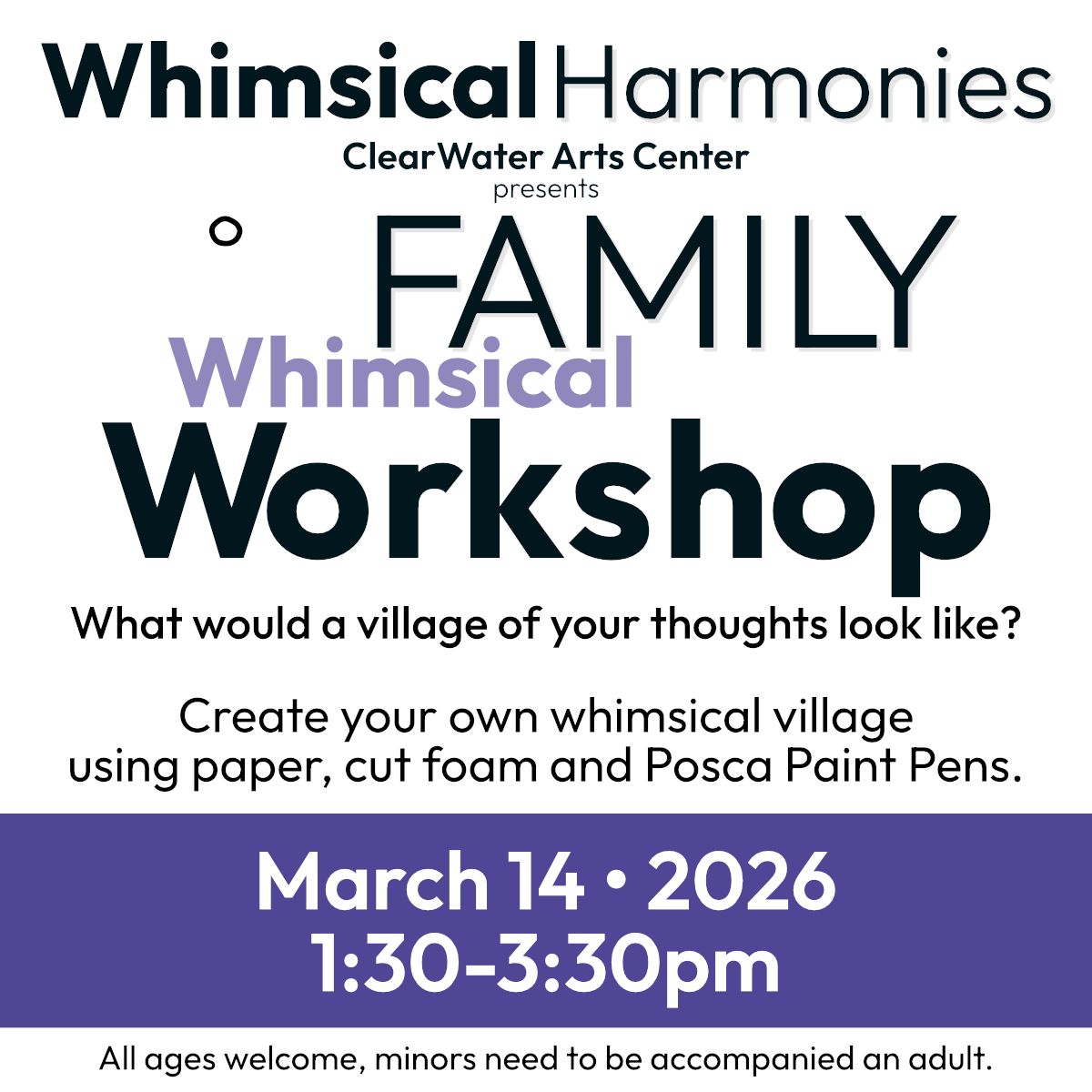 Free Family Workshop! Make your 'Whimsical Village' with Artist Jonathan Grauel 1:30 - 3:30p.m.