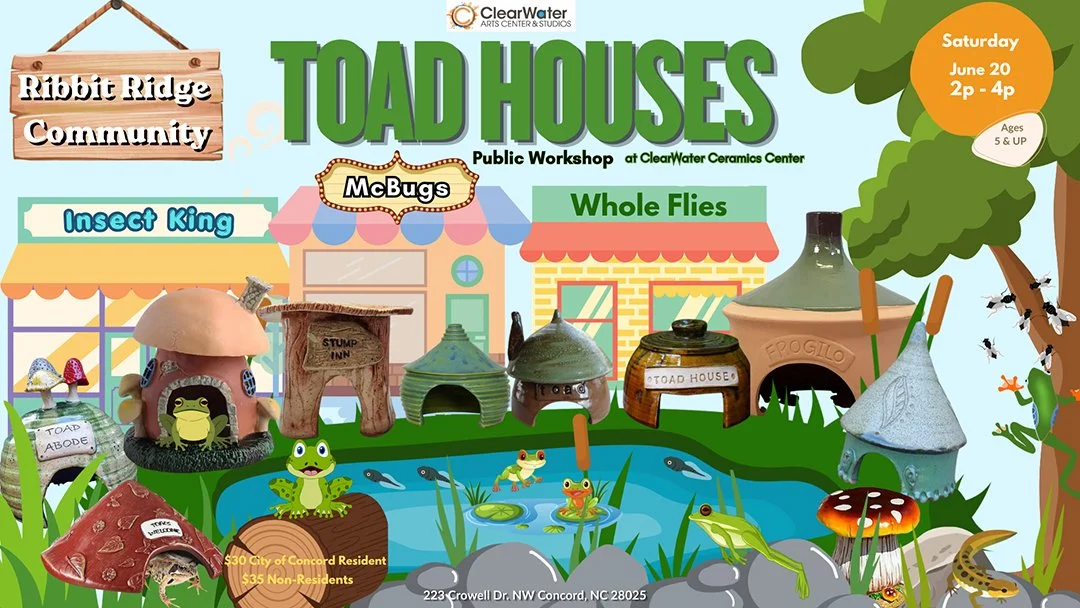 CERAMIC TOAD HOUSES WORKSHOP: Saturday, June 20th