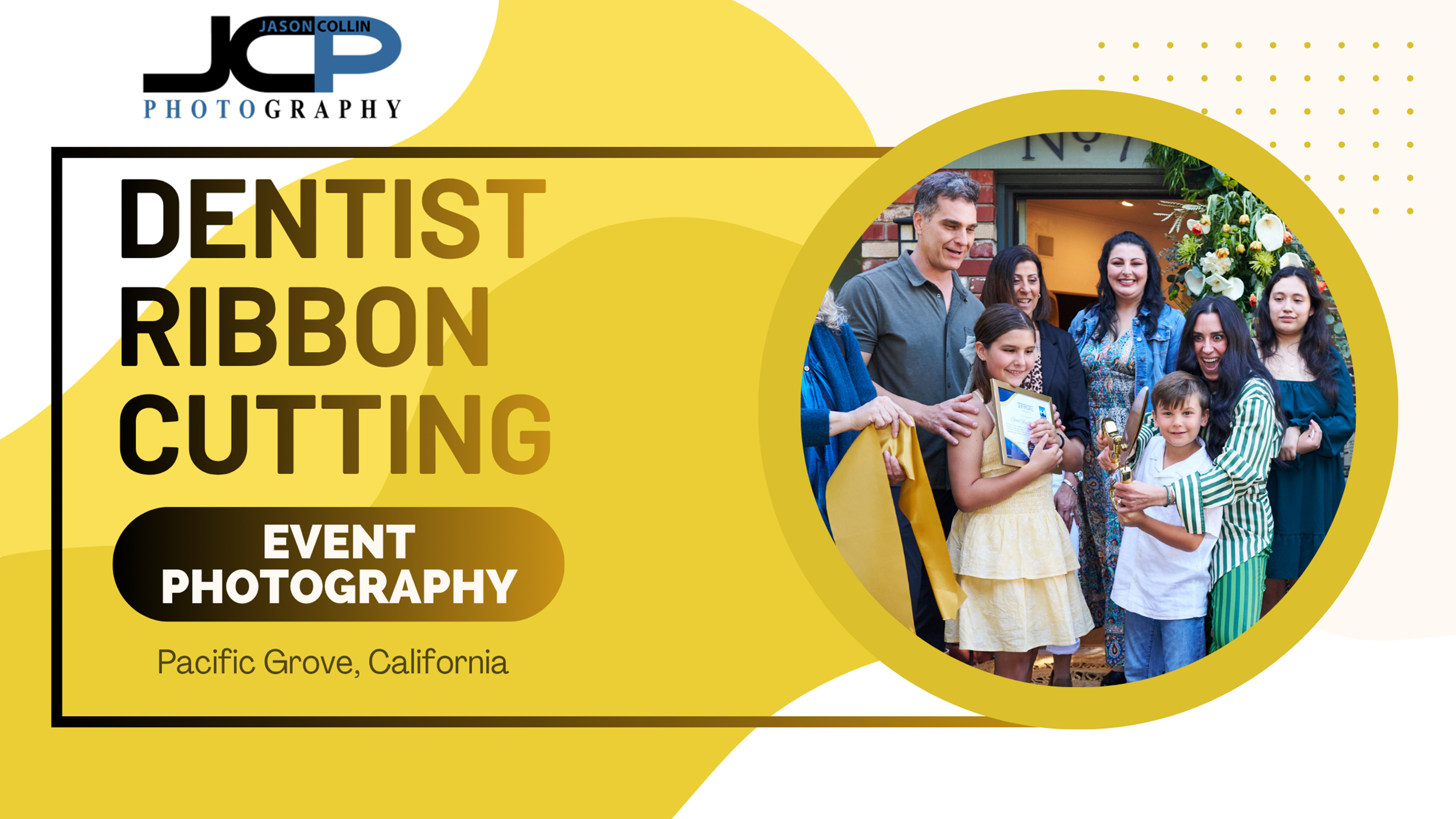 Ribbon Cutting Photography in Pacific Grove – Dr. Jamie Klinefelter Grand Opening