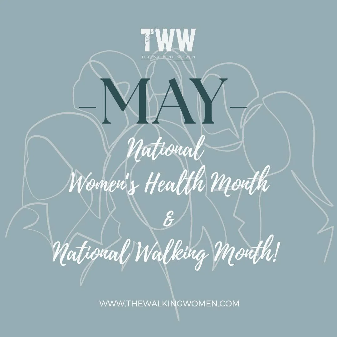 It's one of my favorite months! #NationalWomensHealthMonth and #nationalwalkingmonth The two go together beautifully.