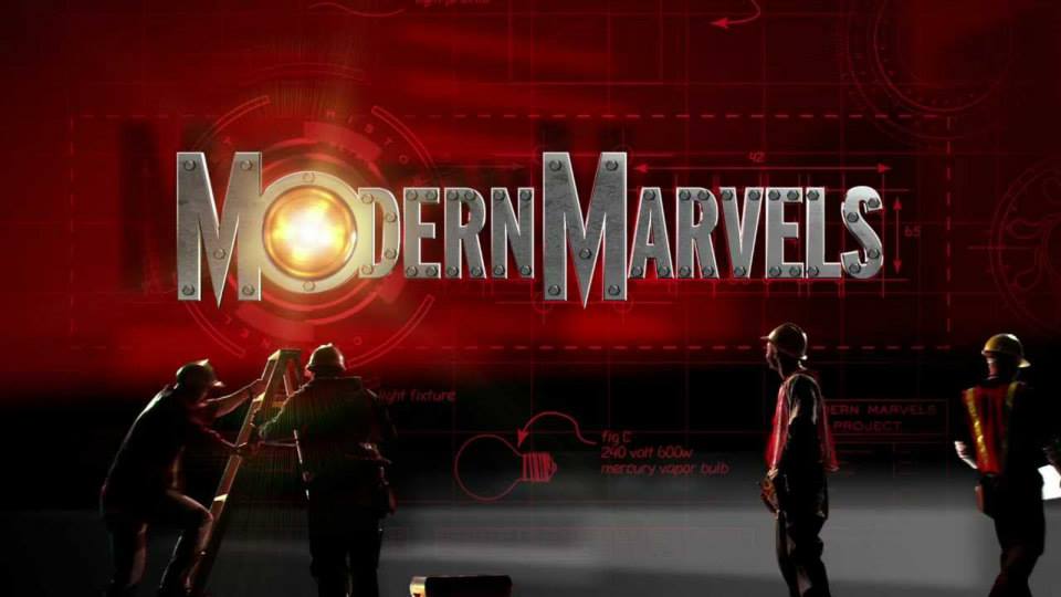 MODERN MARVELS HISTORY