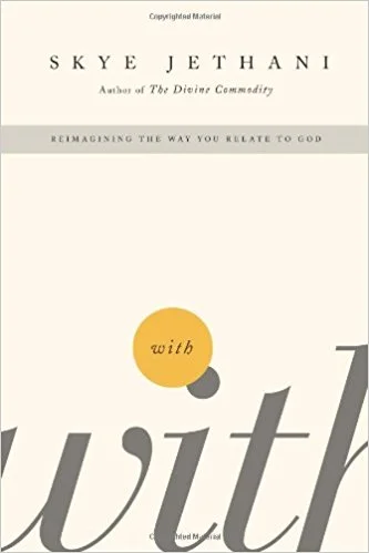 With: Reimagining the Way You Relate to God